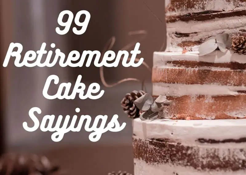 63 Funny Things to Write on a Retirement Cake