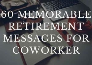 60 of the Best Retirement Messages for Teachers - Enjoy Retirement Life