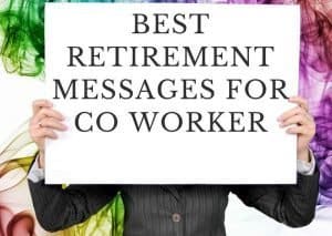 60 Memorable Retirement Messages for Coworker - Enjoy Retirement Life